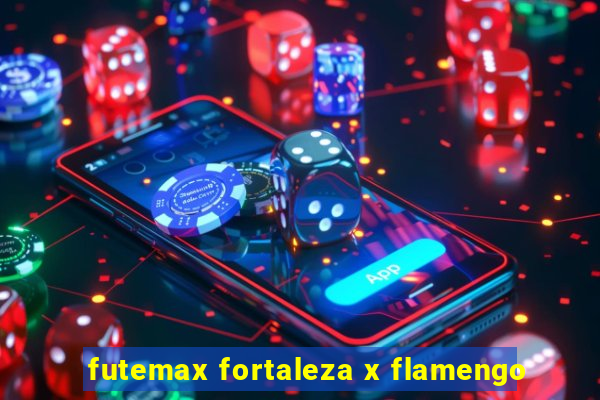 futemax fortaleza x flamengo